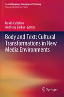 Body and Text: Cultural Transformations in New Media Environments. Issues in Literature and Culture