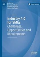 Industry 4.0 for SMEs : Challenges, Opportunities and Requirements