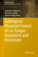 Subtropical Mountain Forests of Las Yungas: Vegetation and Bioclimate