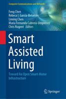 Smart Assisted Living : Toward An Open Smart-Home Infrastructure