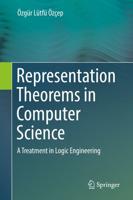 Representation Theorems in Computer Science : A Treatment in Logic Engineering