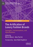 The Artification of Luxury Fashion Brands : Synergies, Contaminations, and Hybridizations