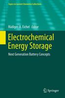Electrochemical Energy Storage : Next Generation Battery Concepts