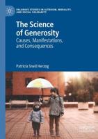 The Science of Generosity : Causes, Manifestations, and Consequences