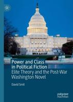 Power and Class in Political Fiction : Elite Theory and the Post-War Washington Novel