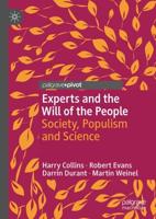 Experts and the Will of the People : Society, Populism and Science