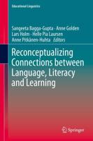 Reconceptualizing Connections Between Language, Literacy and Learning