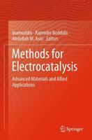 Methods for Electrocatalysis : Advanced Materials and Allied Applications