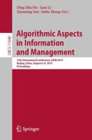 Algorithmic Aspects in Information and Management : 13th International Conference, AAIM 2019, Beijing, China, August 6-8, 2019, Proceedings