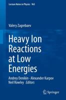 Heavy Ion Reactions at Low Energies