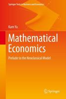 Mathematical Economics : Prelude to the Neoclassical Model