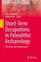 Short-Term Occupations in Paleolithic Archaeology : Definition and Interpretation