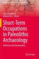 Short-Term Occupations in Paleolithic Archaeology : Definition and Interpretation