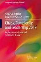 Chaos, Complexity and Leadership 2018 : Explorations of Chaotic and Complexity Theory