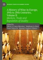 A History of Wine in Europe, 19th to 20th Centuries. Volume II Markets, Trade and Regulation of Quality