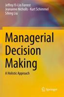Managerial Decision Making : A Holistic Approach