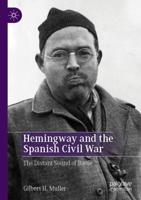 Hemingway and the Spanish Civil War : The Distant Sound of Battle