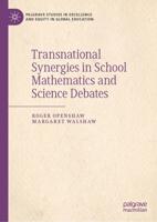 Transnational Synergies in School Mathematics and Science Debates