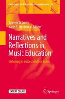 Narratives and Reflections in Music Education : Listening to Voices Seldom Heard