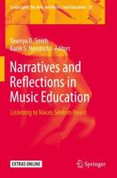 Narratives and Reflections in Music Education : Listening to Voices Seldom Heard