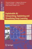 Explainable AI: Interpreting, Explaining and Visualizing Deep Learning. Lecture Notes in Artificial Intelligence