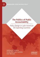 The Politics of Public Accountability : Policy Design in Latin American Oil Exporting Countries