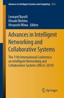 Advances in Intelligent Networking and Collaborative Systems : The 11th International Conference on Intelligent Networking and Collaborative Systems (INCoS-2019)