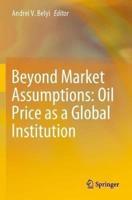 Beyond Market Assumptions: Oil Price as a Global Institution