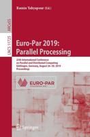 Euro-Par 2019: Parallel Processing : 25th International Conference on Parallel and Distributed Computing, Göttingen, Germany, August 26-30, 2019, Proceedings