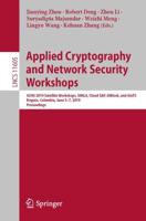 Applied Cryptography and Network Security Workshops : ACNS 2019 Satellite Workshops, SiMLA, Cloud S&P, AIBlock, and AIoTS, Bogota, Colombia, June 5-7, 2019, Proceedings