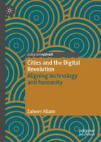Cities and the Digital Revolution : Aligning technology and humanity