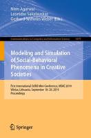 Modeling and Simulation of Social-Behavioral Phenomena in Creative Societies : First International EURO Mini Conference, MSBC 2019, Vilnius, Lithuania, September 18-20, 2019, Proceedings