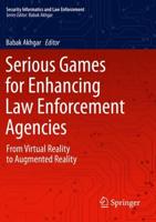 Serious Games for Enhancing Law Enforcement Agencies : From Virtual Reality to Augmented Reality