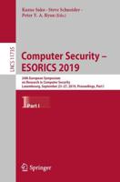 Computer Security - ESORICS 2019 : 24th European Symposium on Research in Computer Security, Luxembourg, September 23-27, 2019, Proceedings, Part I