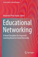 Educational Networking : A Novel Discipline for Improved Learning Based on Social Networks