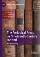 The Periodical Press in Nineteenth-Century Ireland