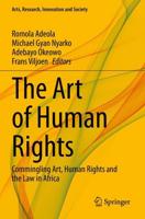 The Art of Human Rights : Commingling Art, Human Rights and the Law in Africa