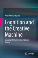 Cognition and the Creative Machine : Cognitive AI for Creative Problem Solving