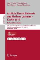 Artificial Neural Networks and Machine Learning - ICANN 2019: Text and Time Series : 28th International Conference on Artificial Neural Networks, Munich, Germany, September 17-19, 2019, Proceedings, Part IV