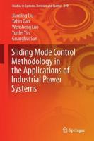 Sliding Mode Control Methodology in the Applications of Industrial Power Systems