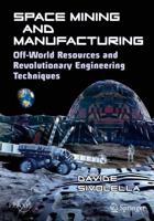 Space Mining and Manufacturing Space Exploration