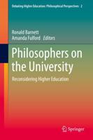 Philosophers on the University : Reconsidering Higher Education