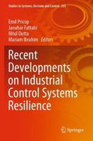 Recent Developments on Industrial Control Systems Resilience