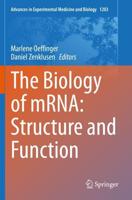 The Biology of mRNA: Structure and Function