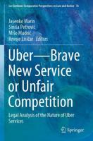 Uber-Brave New Service or Unfair Competition : Legal Analysis of the Nature of Uber Services