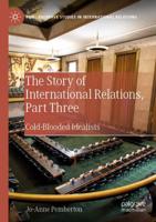 The Story of International Relations Part Three