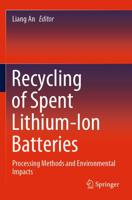 Recycling of Spent Lithium-Ion Batteries : Processing Methods and Environmental Impacts