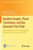 Random Graphs, Phase Transitions, and the Gaussian Free Field : PIMS-CRM Summer School in Probability, Vancouver, Canada, June 5-30, 2017
