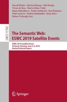 The Semantic Web: ESWC 2019 Satellite Events Information Systems and Applications, Incl. Internet/Web, and HCI
