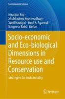 Socio-Economic and Eco-Biological Dimensions in Resource Use and Conservation Environmental Science